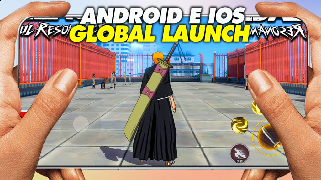 BLEACH: Soul Resonance LANÇAMENTO GLOBAL ANDROID E IOS